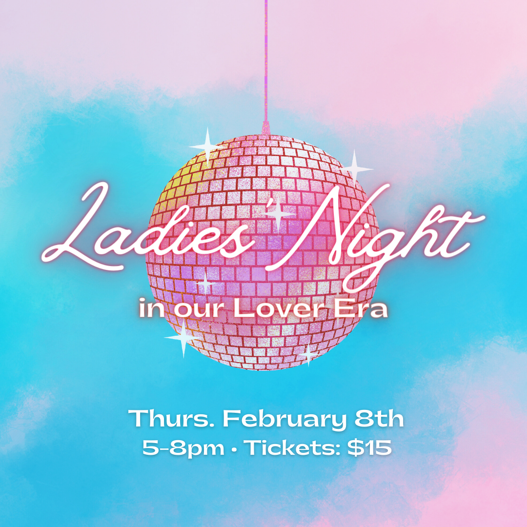 Ladies Night: In Our Lover Era